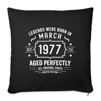 Legendary since March 49, 1977 Birthday March 1977 - Sofa pillowcase 17,3'' x 17,3'' (45 x 45 cm) - black - Front