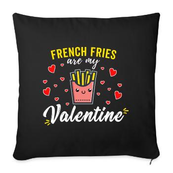 French Fries Are My Valentine Funny Kawaii - Sofa pillowcase 17,3'' x 17,3'' (45 x 45 cm) - black - Front