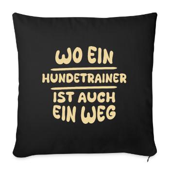 Weg des Hundetrainers – Zitat Grafikprint - Sofakissenbezug 45 x 45 cm - Schwarz - Vorne