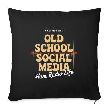 Old School Social Media Ham Radio Life - Sofa pillowcase 17,3'' x 17,3'' (45 x 45 cm) - black - Front