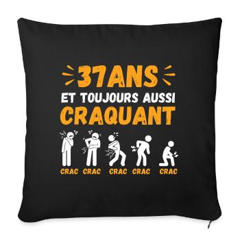 37 Ans Toujours Aussi Craquant Humour Crac - Housse de coussin décorative 45 x 45 cm - noir - Devant