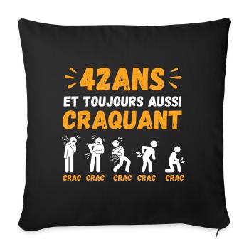 42 Ans Toujours Aussi Craquant Humour Crac - Housse de coussin décorative 45 x 45 cm - noir - Devant