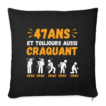 47 Ans Toujours Aussi Craquant Humour Crac - Housse de coussin décorative 45 x 45 cm - noir - Devant