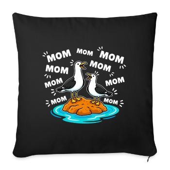 Mom Mom Mom - Lustige Möwen Kinder - Sofakissenbezug 45 x 45 cm - Schwarz - Vorne