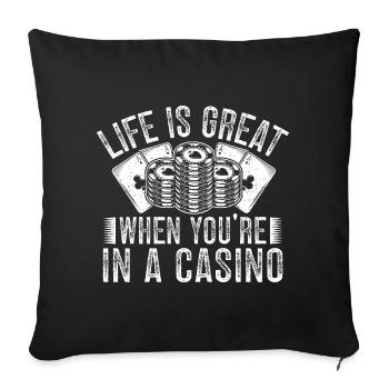 Casino Gambler Life Is Great When You In Gambling - Sofa pillowcase 17,3'' x 17,3'' (45 x 45 cm) - black - Front