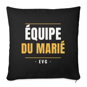 Équipe du Marié EVG Or Enterrement Vie Garçon - Sofakissenbezug 45 x 45 cm - Schwarz - Vorne