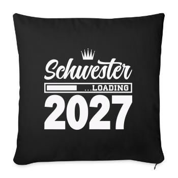 Schwester Loading 2027 - Sofakissenbezug 45 x 45 cm - Schwarz - Vorne