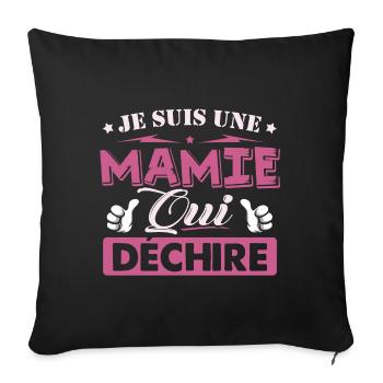 T-shirt pour Grand-Mère - Mamie qui déchire - Housse de coussin décorative 45 x 45 cm - noir - Devant