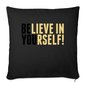 believe in yourself - be you - Sofa pillowcase 17,3'' x 17,3'' (45 x 45 cm) - black - Front