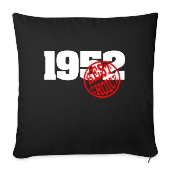 1952 / Geburtstag 1952 / 1952 best choice - Sofakissenbezug 45 x 45 cm - Schwarz - Vorne
