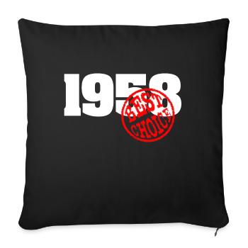 1958 / Geburtstag 1958 / 1958 best choice - Sofakissenbezug 45 x 45 cm - Schwarz - Vorne