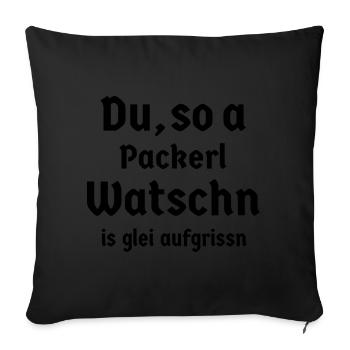 bayerisch Sprüche Bayer Bayern Fun Packerl Watschn - Sofakissenbezug 45 x 45 cm - Schwarz - Vorne
