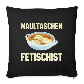 Maultaschen Fetischist - Schwaben - Sofakissenbezug 45 x 45 cm - Schwarz - Vorne