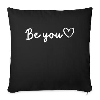 Be You | Motivational Quote - Sofa pillowcase 17,3'' x 17,3'' (45 x 45 cm) - black - Front