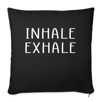 Inhale exhale quote - Sofa pillowcase 17,3'' x 17,3'' (45 x 45 cm) - black - Front