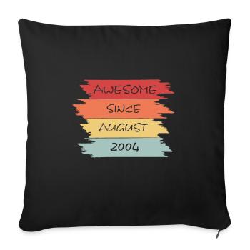 Awesome Since August 2004 - Sofakissenbezug 45 x 45 cm - Schwarz - Vorne