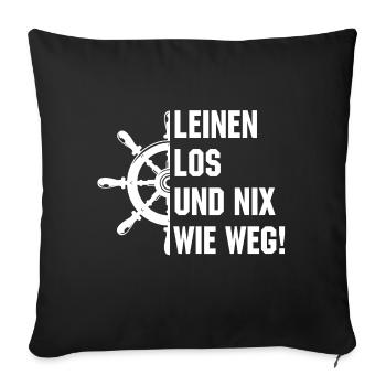 Leinen los und nix wie weg - Sofakissenbezug 45 x 45 cm - Schwarz - Vorne