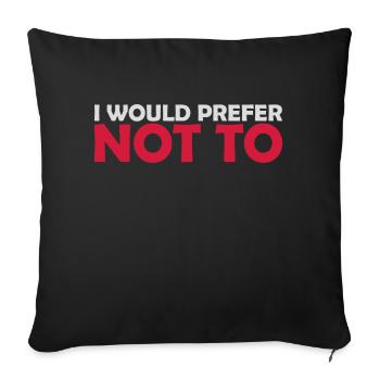 I prefer not to - Sofa pillowcase 17,3'' x 17,3'' (45 x 45 cm) - black - Front