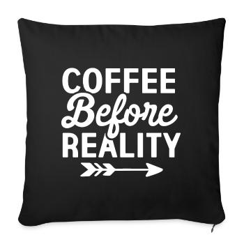 Coffee Before Reality - Sofa pillowcase 17,3'' x 17,3'' (45 x 45 cm) - black - Front
