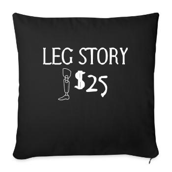 Leg Story $25 Funny Prosthetic Leg Prosthesis - Sofa pillowcase 17,3'' x 17,3'' (45 x 45 cm) - black - Front