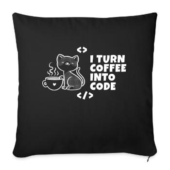 I turn coffee into code Programmierer Entwickler - Sofakissenbezug 45 x 45 cm - Schwarz - Vorne
