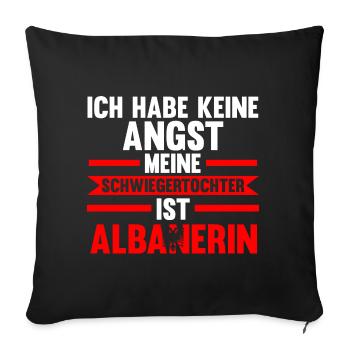 Ich habe keine Angst meine Schwiegertochter ist Al - Sofakissenbezug 45 x 45 cm - Schwarz - Vorne
