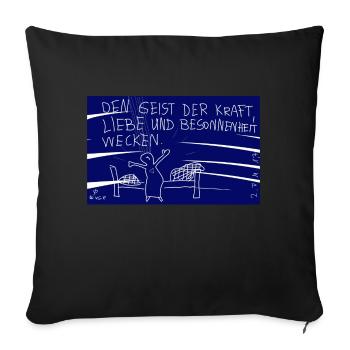 Den Geist der Kraft, Liebe und Besonnenheit wecken - Sofakissenbezug 45 x 45 cm - Schwarz - Vorne