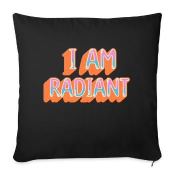 i am radiant - Sofa pillowcase 17,3'' x 17,3'' (45 x 45 cm) - black - Front