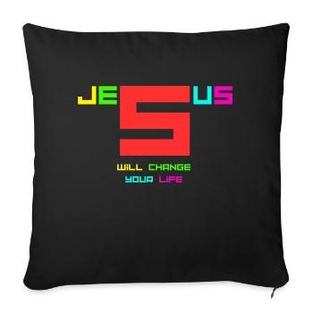 Jesus will change your life2 - Sofa pillowcase 17,3'' x 17,3'' (45 x 45 cm) - black - Front