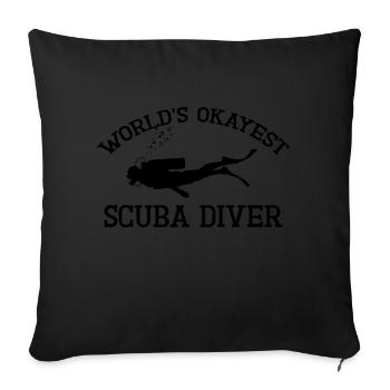 World's Okayest Scuba Diver. Funny Scuba Diver. - Sofa pillowcase 17,3'' x 17,3'' (45 x 45 cm) - black - Front