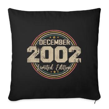 Die Legenden wurden im Dezember 2002 - 2002 geboren - Sofakissenbezug 45 x 45 cm - Schwarz - Vorne