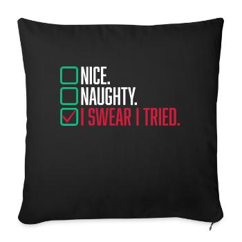 Nice Naughty I Swear I Tried Christmas List - Sofa pillowcase 17,3'' x 17,3'' (45 x 45 cm) - black - Front