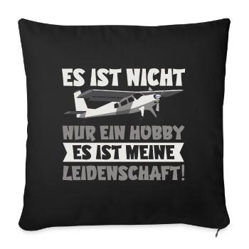 Flugzeugmodellbauer Modellflug Hobby Geschenk - Sofakissenbezug 45 x 45 cm - Schwarz - Vorne