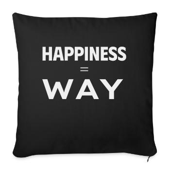 Happiness WAY - Sofa pillowcase 17,3'' x 17,3'' (45 x 45 cm) - black - Front