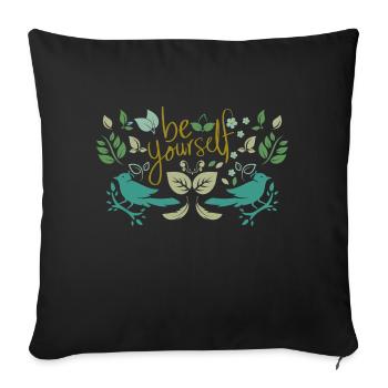 Be yourself - Sofa pillowcase 17,3'' x 17,3'' (45 x 45 cm) - black - Front