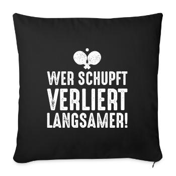 Dicton de ping-pong : Qui perd le plus lentement - Housse de coussin décorative 45 x 45 cm - noir - Devant