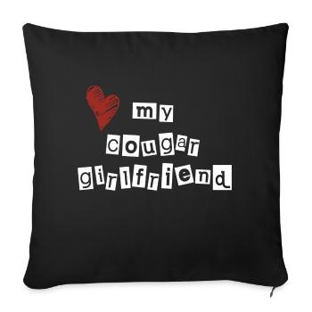 Love my cougar girlfriend - Sofakissenbezug 45 x 45 cm - Schwarz - Vorne