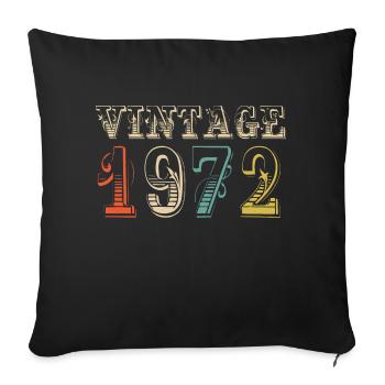 Vintage 1972 - 52nd birthday - 52 years old - Sofa pillowcase 17,3'' x 17,3'' (45 x 45 cm) - black - Front