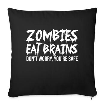 Les zombies mangent la cervelle, ne vous inquiétez pas, vous êtes en sécurité - Housse de coussin décorative 45 x 45 cm - noir - Devant