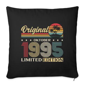30. Geburtstag Original Oktober Jahrgang 1995 - Sofakissenbezug 45 x 45 cm - Schwarz - Vorne