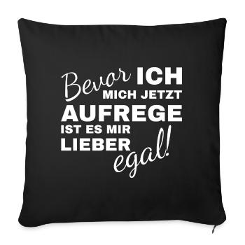 Before I get upset, I'd rather not care - Sofa pillowcase 17,3'' x 17,3'' (45 x 45 cm) - black - Front