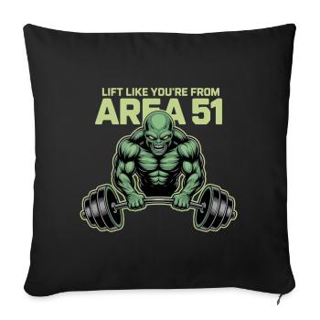 Lift Like You Are From Area 51 Alien - Sofa pillowcase 17,3'' x 17,3'' (45 x 45 cm) - black - Front