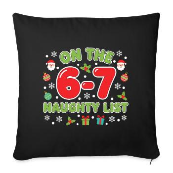 On the 6-7 Naughty List Fun 67 Christmas Sec - Sofa pillowcase 17,3'' x 17,3'' (45 x 45 cm) - black - Front
