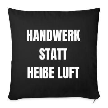 Craftsmanship instead of hot air | Work Shirt - Sofa pillowcase 17,3'' x 17,3'' (45 x 45 cm) - black - Front