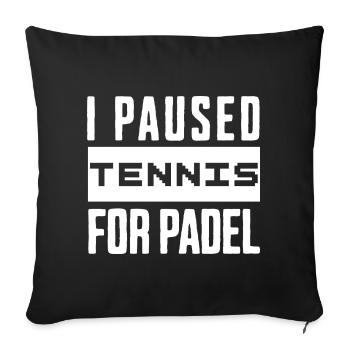 Tennis & Padel Hoodie or Cup for Padel Players - Sofa pillowcase 17,3'' x 17,3'' (45 x 45 cm) - black - Front
