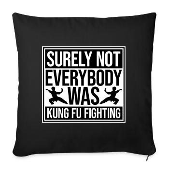 Surely Not Everybody Was Kung Fu Fighting Lustig - Sofa pillowcase 17,3'' x 17,3'' (45 x 45 cm) - black - Front