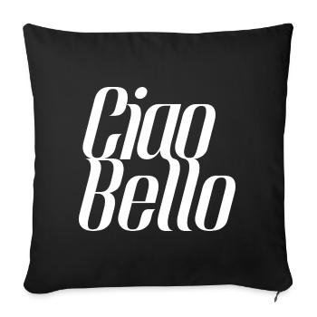 Ciao Bello Italien Spruch – Minimal Typo Design - Sofakissenbezug 45 x 45 cm - Schwarz - Vorne