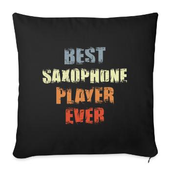 Best Saxophone Player Ever - Sofa pillowcase 17,3'' x 17,3'' (45 x 45 cm) - black - Front