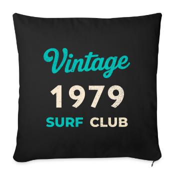 Vintage 1979 Surf Club Retro Birth Year Gift - Sofa pillowcase 17,3'' x 17,3'' (45 x 45 cm) - black - Front