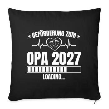 Opa 2027 Loading – Beförderung zum Opa - Sofakissenbezug 45 x 45 cm - Schwarz - Vorne